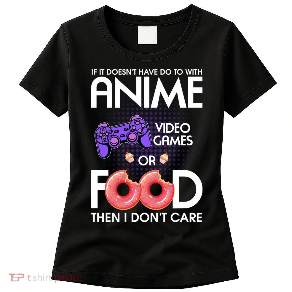 Anime Video Games And Food Lover Women's T-Shirt