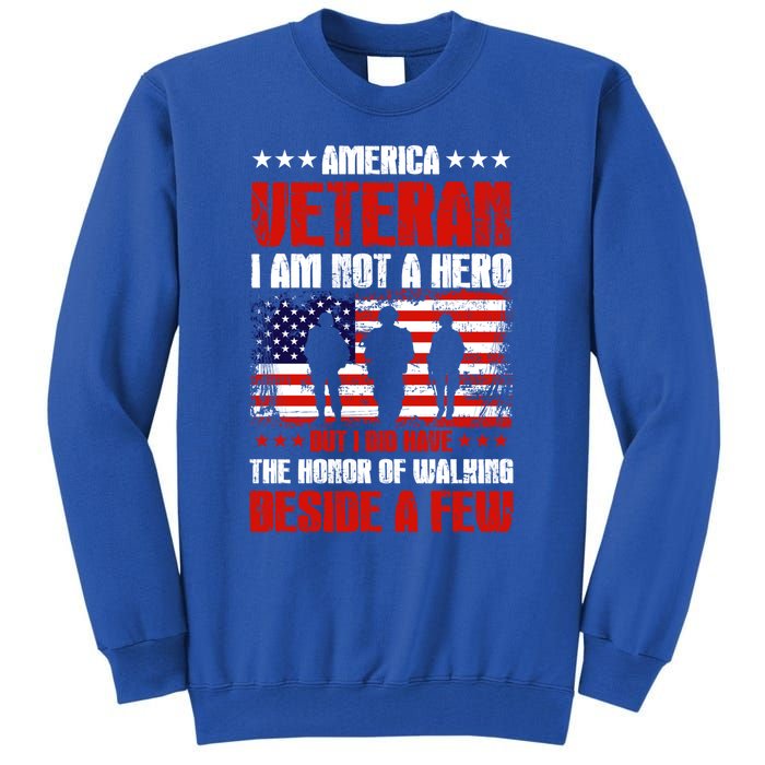 America Veteran Gift I Am Not A Hero Funny Gift Tall Sweatshirt