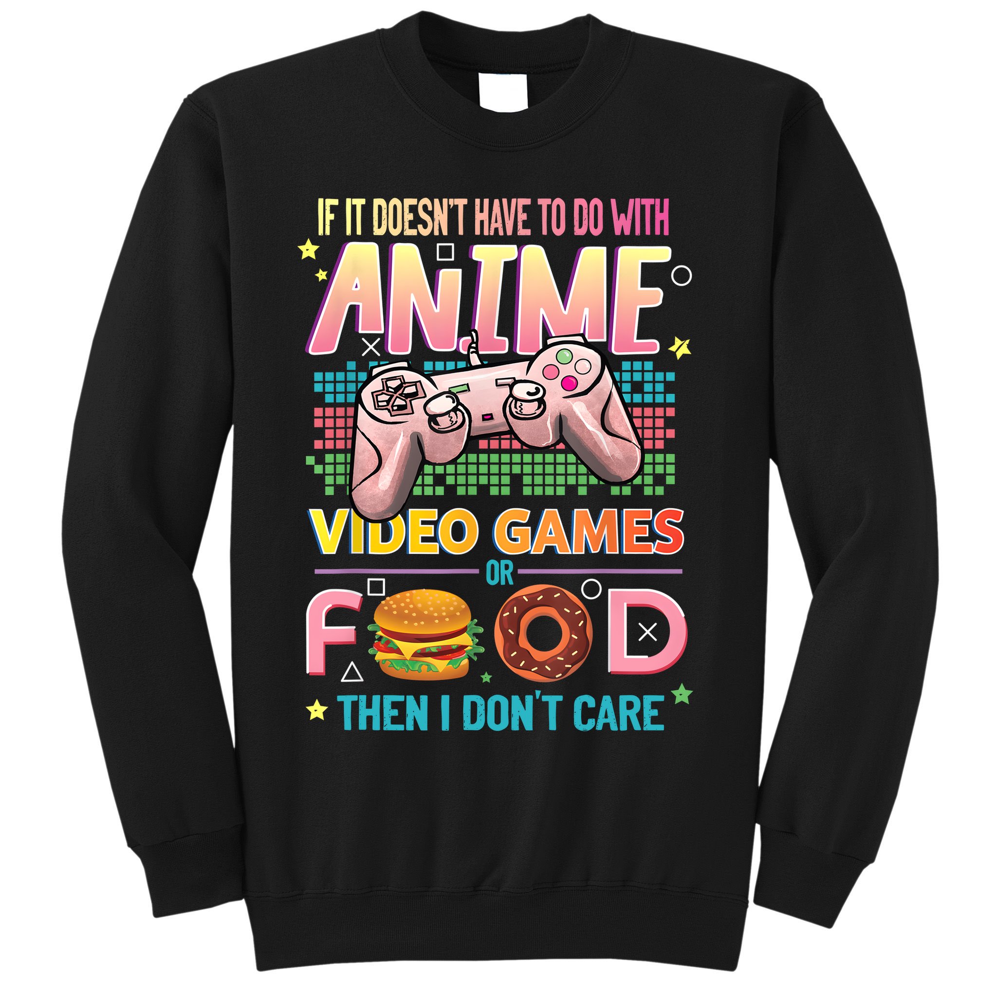 Anime Video Games Food Anime Lovers Gifts Idea Sweatshirt