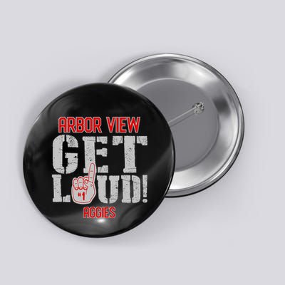 Arbor View High School Get Loud Aggies Button