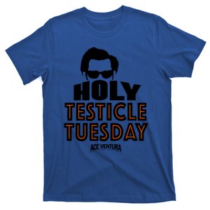 Ace Ventura Holy Testicle Tuesday Gift T-Shirt