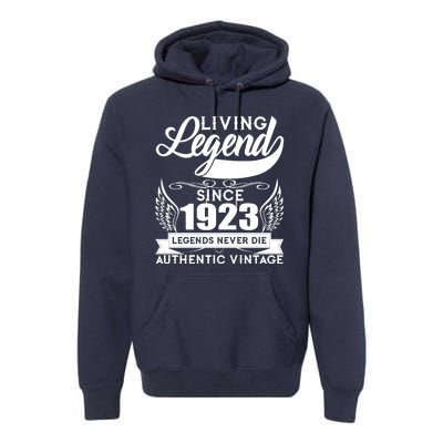 Authentic Vintage Living Legend Since 1923 Legends Never Die 100th Birthday Premium Hoodie