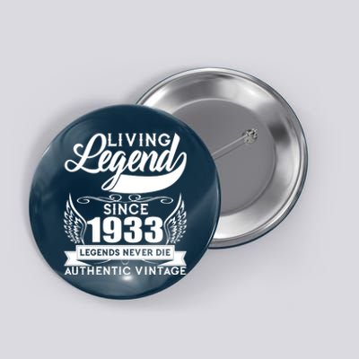 Authentic Vintage Living Legend Since 1933 Legends Never Die 90th Birthday Button