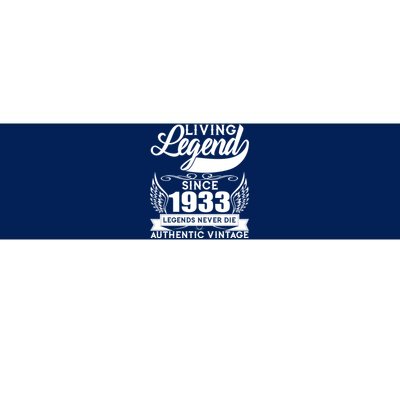 Authentic Vintage Living Legend Since 1933 Legends Never Die 90th Birthday Bumper Sticker