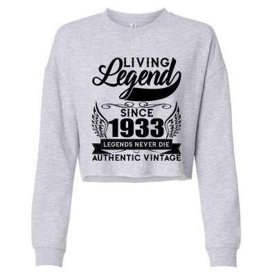 Authentic Vintage Living Legend Since 1933 Legends Never Die 90th Birthday Cropped Pullover Crew