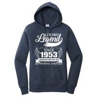 Authentic Vintage Living Legend Since 1953 Legends Never Die 70th Birthday Women's Pullover Hoodie