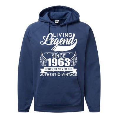 Authentic Vintage Living Legend Since 1963 Legends Never Die 60th Birthday Performance Fleece Hoodie