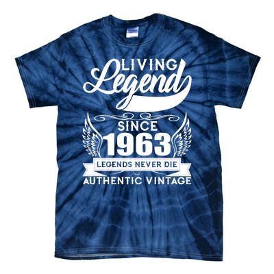 Authentic Vintage Living Legend Since 1963 Legends Never Die 60th Birthday Tie-Dye T-Shirt