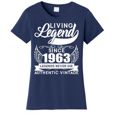 Authentic Vintage Living Legend Since 1963 Legends Never Die 60th Birthday Women's T-Shirt