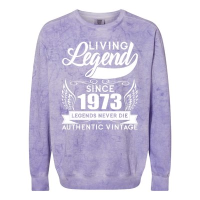 Authentic Vintage Living Legend Since 1973 Legends Never Die 50th Birthday Colorblast Crewneck Sweatshirt