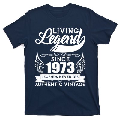 Authentic Vintage Living Legend Since 1973 Legends Never Die 50th Birthday T-Shirt