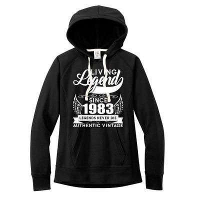 Authentic Vintage Living Legend Since 1983 Legends Never Die 40th Birthday Women's Fleece Hoodie