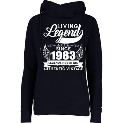 Authentic Vintage Living Legend Since 1983 Legends Never Die 40th Birthday Womens Funnel Neck Pullover Hood