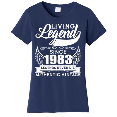 Authentic Vintage Living Legend Since 1983 Legends Never Die 40th Birthday Women's T-Shirt