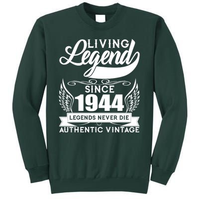 Authentic Vintage Living Legend Since 1944 Legends Never Die 80th Birthday Tall Sweatshirt