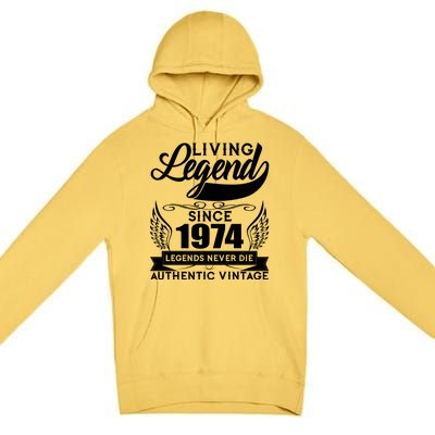 Authentic Vintage Living Legend Since 1974 Legends Never Die 50th Birthday Premium Pullover Hoodie