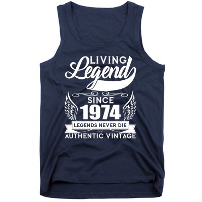 Authentic Vintage Living Legend Since 1974 Legends Never Die 50th Birthday Tank Top