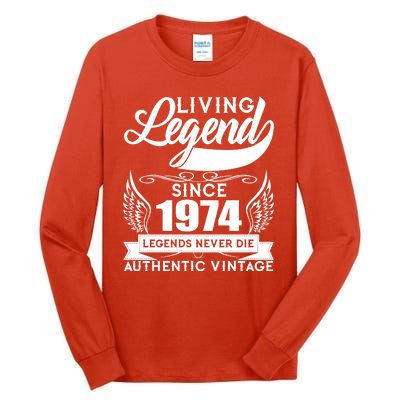 Authentic Vintage Living Legend Since 1974 Legends Never Die 50th Birthday Tall Long Sleeve T-Shirt