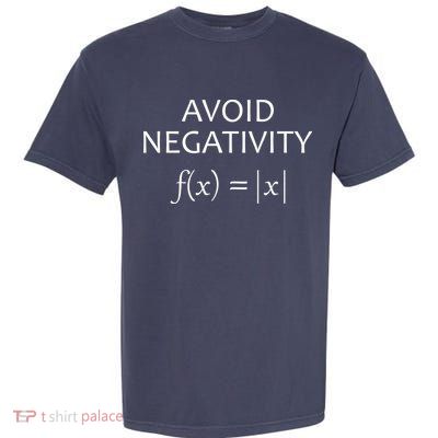 Avoid Negativity Math Joke Garment-Dyed Heavyweight T-Shirt