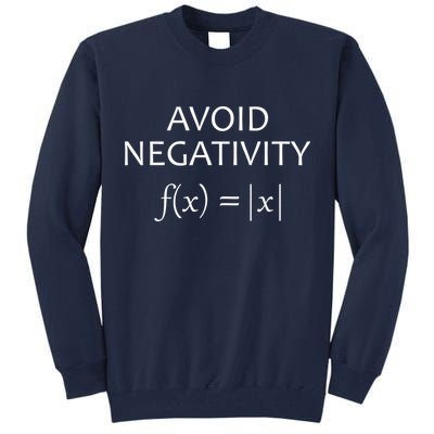 Avoid Negativity Math Joke Tall Sweatshirt