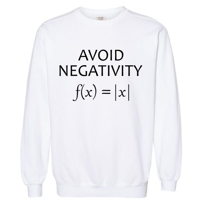 Avoid Negativity Math Joke Garment-Dyed Sweatshirt