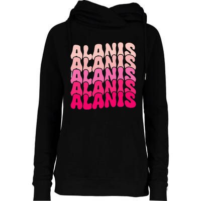 Alanis Vintage Personalized Name I Love Alanis Womens Funnel Neck Pullover Hood