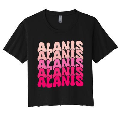 Alanis Vintage Personalized Name I Love Alanis Women's Crop Top Tee