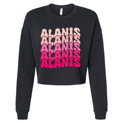 Alanis Vintage Personalized Name I Love Alanis Cropped Pullover Crew