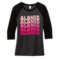 Alanis Vintage Personalized Name I Love Alanis Women's Tri-Blend 3/4-Sleeve Raglan Shirt