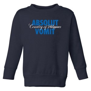 Absolute Vomit Parody Country Of Philippines Toddler Sweatshirt