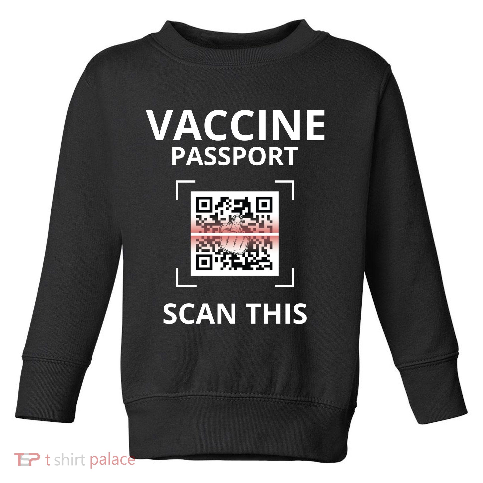 Anti Vaccine Passport Scan This Middle Finger Toddler Sweatshirt