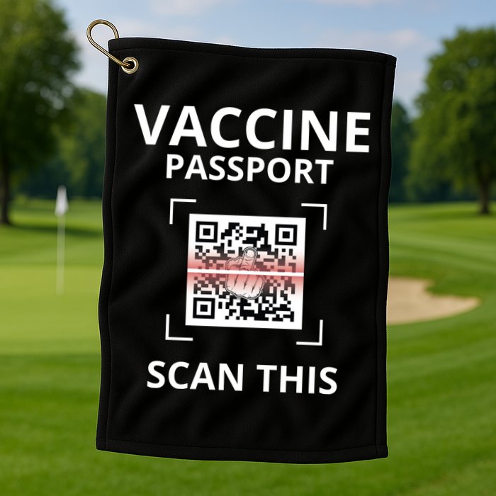 Anti Vaccine Passport Scan This Middle Finger Golf Towel