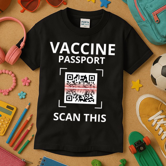 Anti Vaccine Passport Scan This Middle Finger Kids T-Shirt