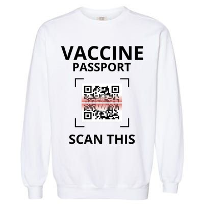 Anti Vaccine Passport Scan This Middle Finger Garment-Dyed Sweatshirt