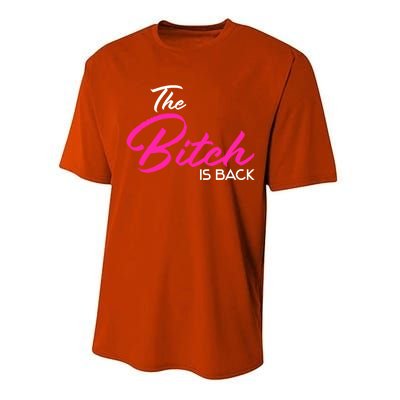 Adult Vulgar Saying The Bitch Is Back Best Friend Love Gift Funny Gift Performance Sprint T-Shirt