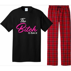 Adult Vulgar Saying The Bitch Is Back Best Friend Love Gift Funny Gift Pajama Set