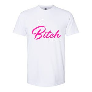 Adult Vulgar Saying The Bitch Is Back Best Friend Love Gift Funny Gift Softstyle CVC T-Shirt