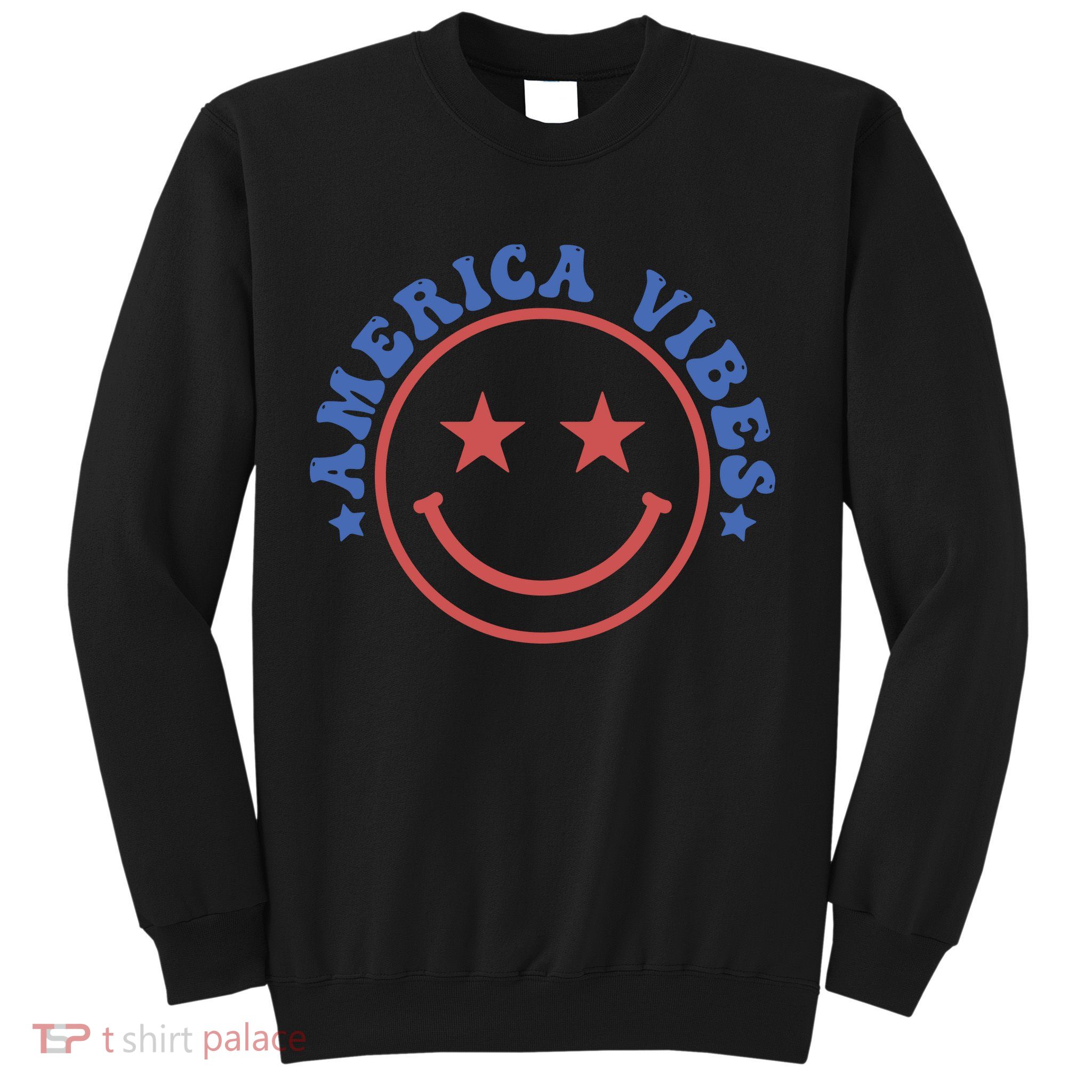 America Vibes Smiley 4th Of July Sweatshirt