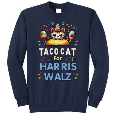 America Vote Taco Cat Dudes For Kamala Harris Vote Nov 2024 Tall Sweatshirt