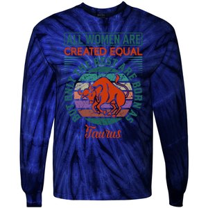 All Women Are Created Equal But The Best Are Born As Taurus Tie-Dye Long Sleeve Shirt