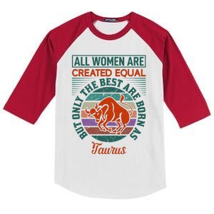 All Women Are Created Equal But The Best Are Born As Taurus Kids Colorblock Raglan Jersey