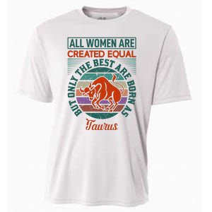 All Women Are Created Equal But The Best Are Born As Taurus Cooling Performance Crew T-Shirt