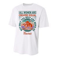 All Women Are Created Equal But The Best Are Born As Taurus Performance Sprint T-Shirt