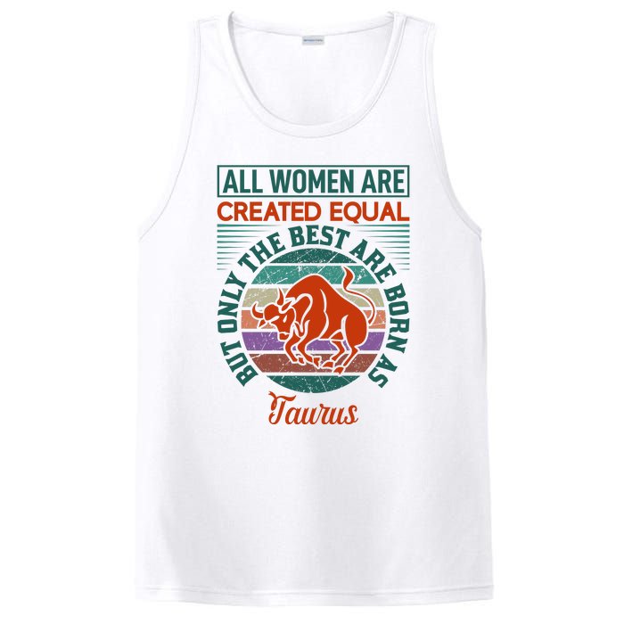 All Women Are Created Equal But The Best Are Born As Taurus PosiCharge Competitor Tank