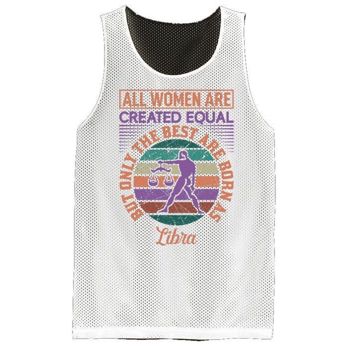 All Women Are Created Equal But The Best Are Born As Libra Mesh Reversible Basketball Jersey Tank