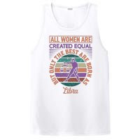 All Women Are Created Equal But The Best Are Born As Libra PosiCharge Competitor Tank