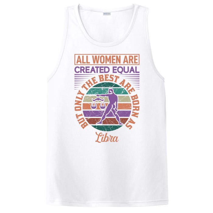 All Women Are Created Equal But The Best Are Born As Libra PosiCharge Competitor Tank