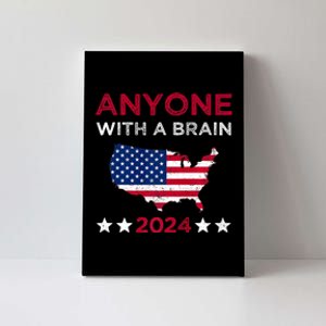 Anyone With A Brain Funny Anti Biden Canvas