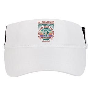 All Women Are Created Equal But The Best Are Born As Gemini Adult Drive Performance Visor