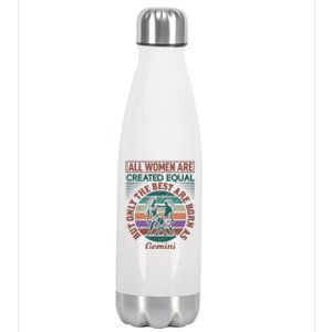 All Women Are Created Equal But The Best Are Born As Gemini Stainless Steel Insulated Water Bottle